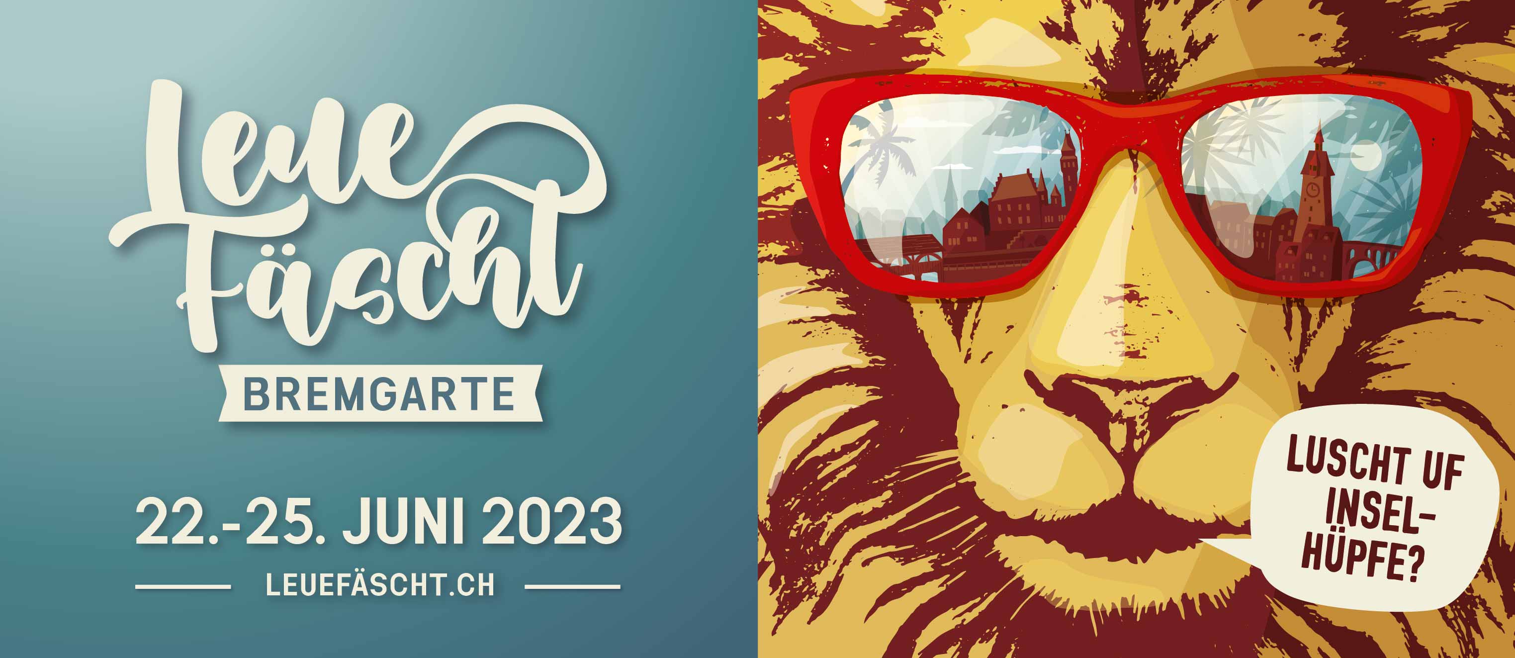 Posterbild des Leuefäscht-Löwen mit seiner coolen roten Sonnenbrille, dem Schriftzug und dem Datum des Leuefäschtes, vom 22. bis 25. Juni 2023. Kein Link vorhanden.